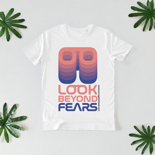 T-Shirt Look Beyond Fears